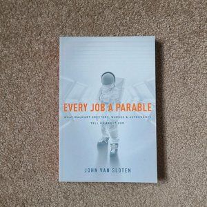 4/$20 Every Job a Parable by‎ John Van Sloten - Paperback